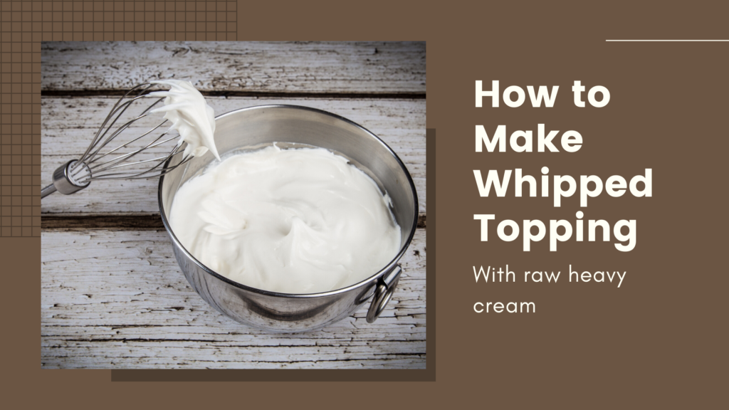 whipped topping with raw heavy cream